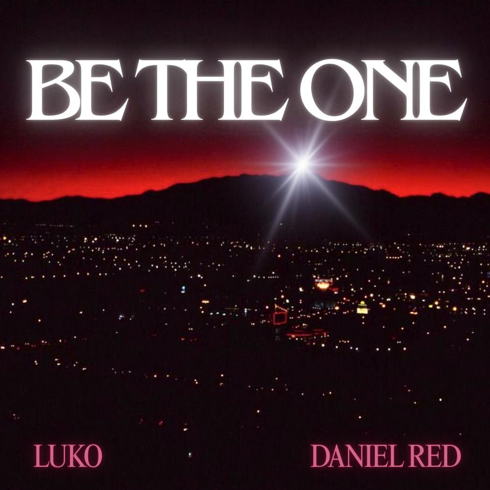 Be The One (feat. Daniel Red) (Explicit)
