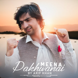 Listen to Pakhwanai Meena song with lyrics from Arif Khan