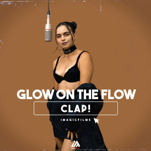 Listen to Clap! (Explicit) song with lyrics from Imagicfilms