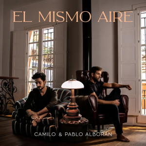 Camilo的專輯El Mismo Aire (con Pablo Alborán)
