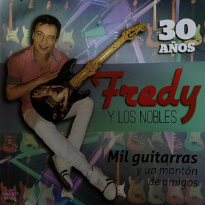收聽Fredy y Los Nobles的A Ti Mama歌詞歌曲