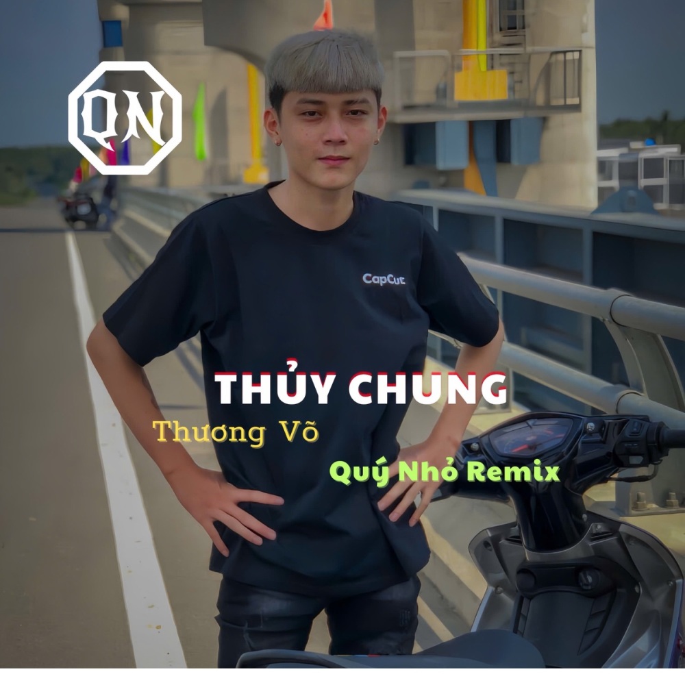 Thuỷ Chung (Quý Nhỏ Remix)
