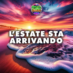 Album L'ESTATE STA ARRIVANDO from Italodisco