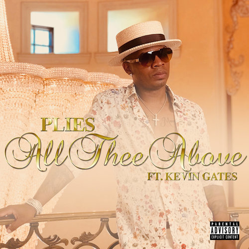 All Thee Above (feat. Kevin Gates) (Explicit)