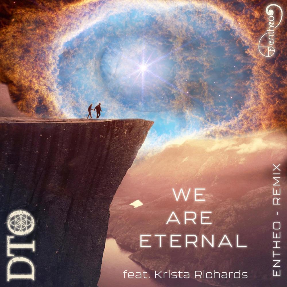 We Are Eternal (feat. Krista Richards) (Entheo Remix)