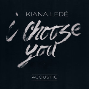 收聽Kiana Brown的I Choose You (Acoustic)歌詞歌曲