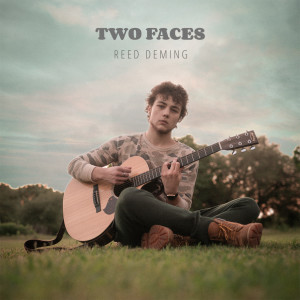 Dengarkan Two Faces lagu dari Reed Deming dengan lirik