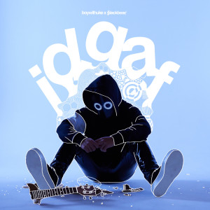 Album IDGAF (Explicit) from BoyWithUke