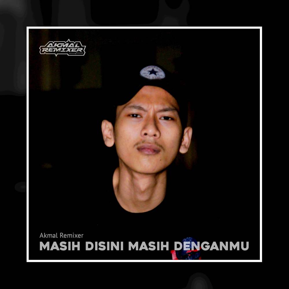 Masih Disini Masih Denganmu (Remix)