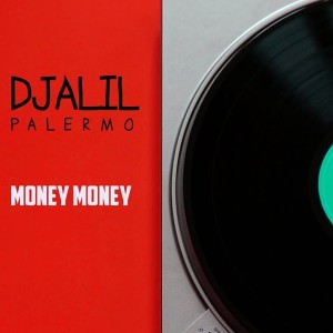 Listen to Money Money song with lyrics from Djalil Palermo