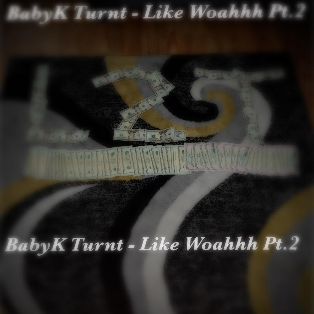 Like Woahhh Pt. 2 (Explicit)