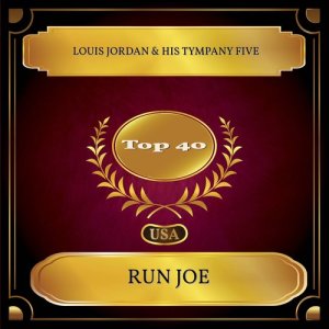 Run Joe dari Louis Jordan & His Tympany Five