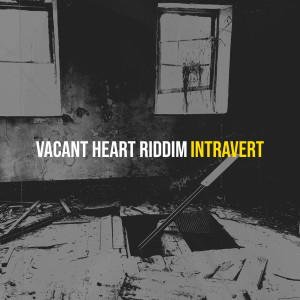 อัลบัม Vacant Heart Riddim ศิลปิน Intravert