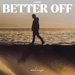 AxeeD的專輯Better Off