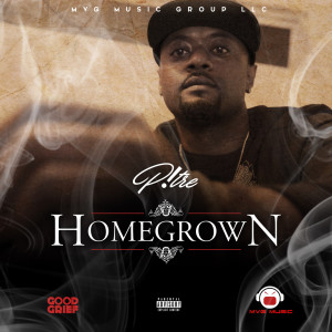 P!Tre的專輯Home Grown (Explicit)
