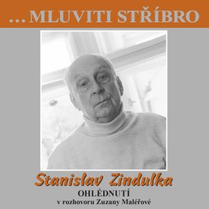 Listen to Ohlédnutí (...Mluviti dtříbro) (Explicit) song with lyrics from Stanislav Zindulka