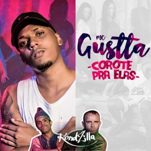 ดาวน์โหลดและฟังเพลง Corote Pra Elas (Explicit) พร้อมเนื้อเพลงจาก MC Gustta