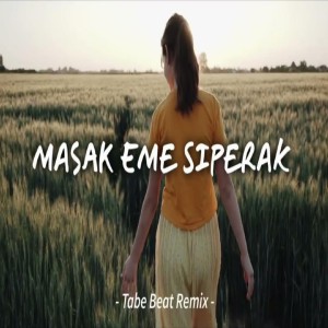 Listen to MASAK EME SIPERAK Lagu Batak Tiktok Viral (Remix) song with lyrics from Tabe Beat
