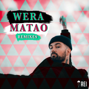 Wera Matao Remixes