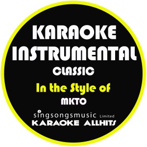ดาวน์โหลดและฟังเพลง Classic (In the Style of Mkto) [Karaoke Instrumental Version] (In the Style of Mkto|Karaoke Instrumental Version) พร้อมเนื้อเพลงจาก Karaoke All Hits