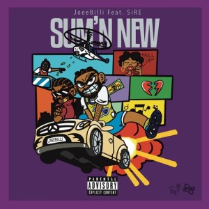 Listen to Sum'N New (Explicit) song with lyrics from JoeeBilli