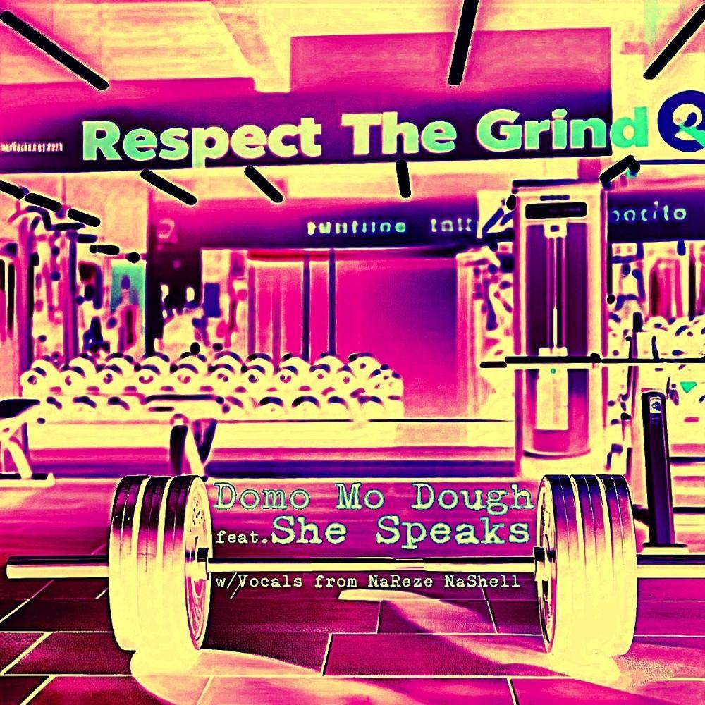 RESPECT THE GRIND (feat. She Speaks)