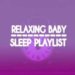 Album Relaxing Baby Sleep Playlist from Smart Baby Lullaby