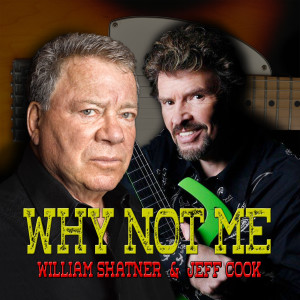 William Shatner的專輯Why Not Me (Explicit)