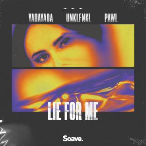 ดาวน์โหลดและฟังเพลง Lie For Me พร้อมเนื้อเพลงจาก YADAYADA