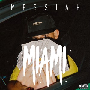 Album Miami (Explicit) from Messiah
