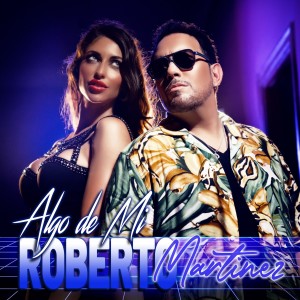 收聽Roberto Martinez的Algo de Mi歌詞歌曲