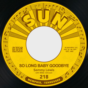 Sammy Lewis的專輯So Long Baby Goodbye / I Feel So Worried