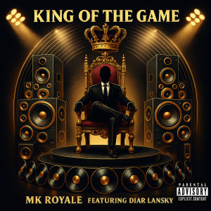 收听Mk Royale的King of the Game (Explicit)歌词歌曲