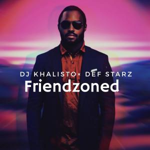 收聽DJ Khalisto的Friendzoned.歌詞歌曲