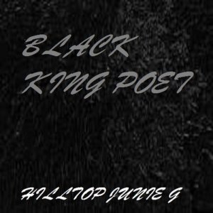 hilltop junie g的專輯Black King Poet