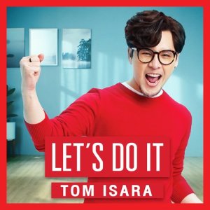 ดาวน์โหลดและฟังเพลง Let's Do It พร้อมเนื้อเพลงจาก ทอม อิศรา