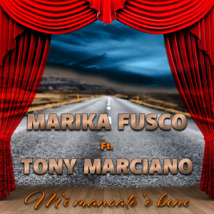 Dengarkan lagu M'è mancato 'o bene nyanyian Marika Fusco dengan lirik