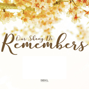 Album Our Shang Di Remembers from SIBKL