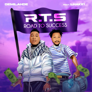 Dengarkan lagu R.T.S (Road to Success) nyanyian Demilahde dengan lirik