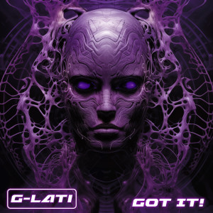 ดาวน์โหลดและฟังเพลง Got It! พร้อมเนื้อเพลงจาก G-Lati