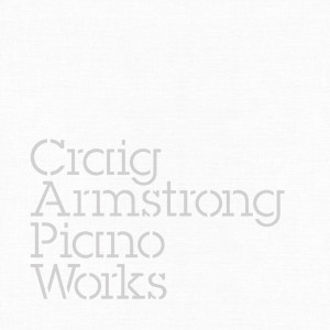 Album Piano Works oleh Craig Armstrong