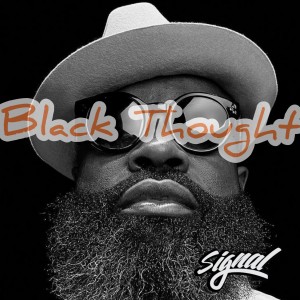 Signal的專輯Black Thought (Explicit)