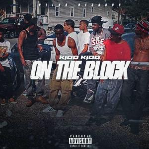 收聽Kidd Kidd的On The Block (Explicit)歌詞歌曲