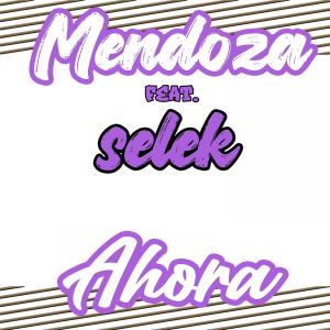 Album Ahora (feat. selek) oleh Mendoza