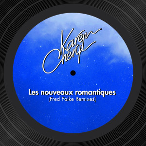 Karen Cheryl的專輯Les nouveaux romantiques (Fred Falke Remix)