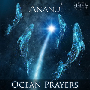Album Ocean Prayers (Winter Solstice Mix) oleh Ananui