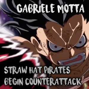 Album Straw Hat Pirates Begin Counterattack (From "One Piece") from Gabriele Motta