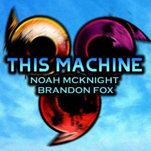 Noah McKnight的專輯This Machine