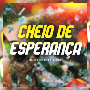 收聽Mc Joh Jhow J.A的Cheio de Esperança歌詞歌曲