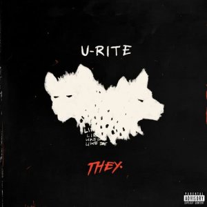 ดาวน์โหลดและฟังเพลง U-RITE (Explicit) พร้อมเนื้อเพลงจาก THEY.